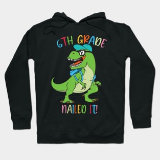 Dinosaur 6TH GRADE Nailed It Graduation Kids Hoodie